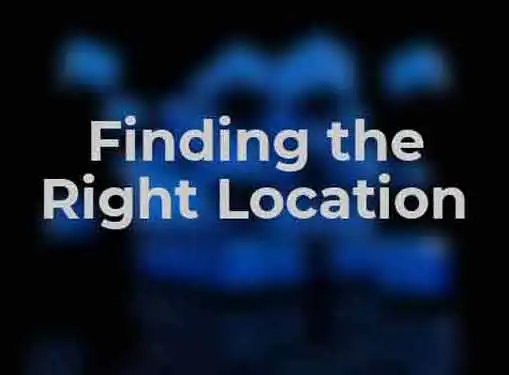 Finding the Right Location