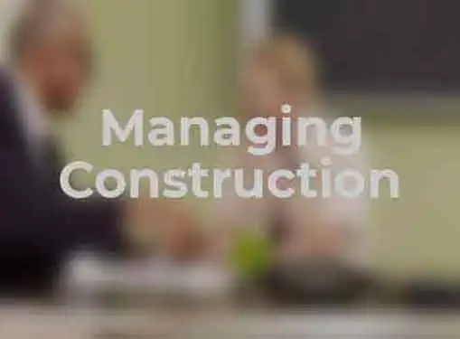 Managing Construction