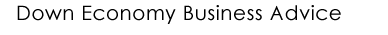 Growing a Business in a Bad Economoy