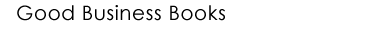 Good Business Books