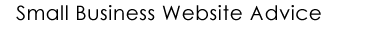 Advice and Tips on Small Business Websites
