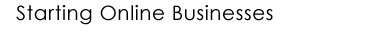 Starting Online Businesses