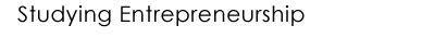 Studying Entrepreneurship