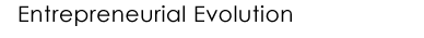 Entrepreneurial Evolution