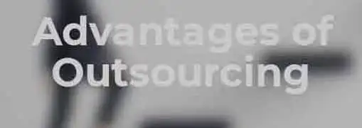 Advantages of Outsourcing