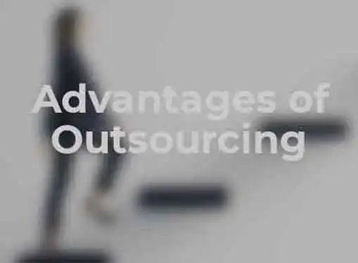 Advantages of Outsourcing