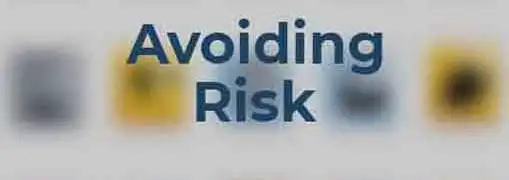 Avoiding Unnecessary Risk