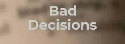 Bad Management Decisions