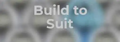 Build To Suit Option