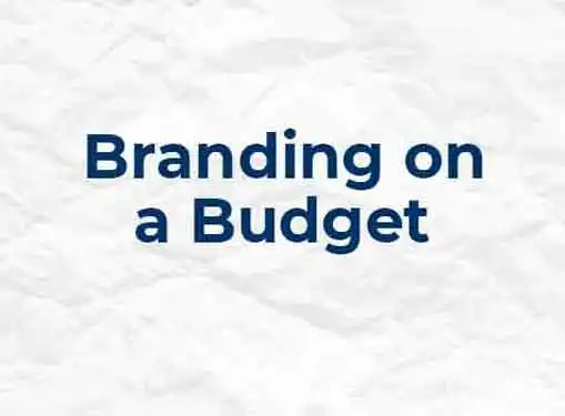 Build a Brand without Blowing Budget