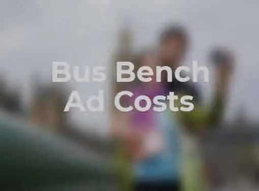 Bus Bench Advertising Costs