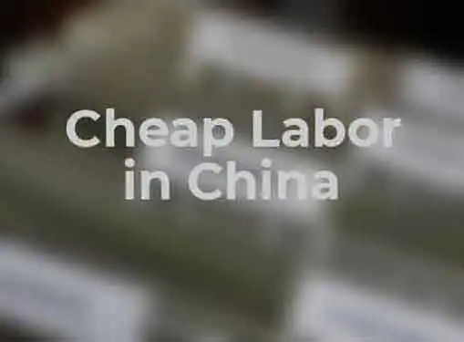 Cheap Labor in China