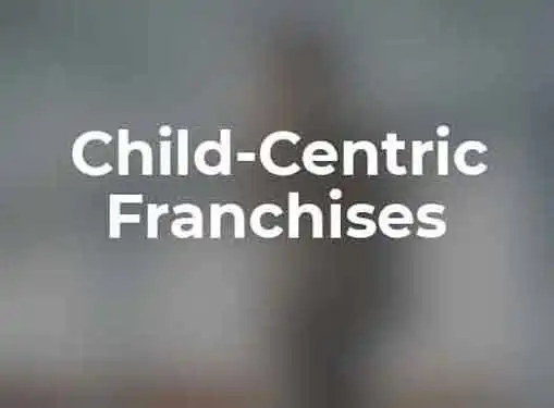 Childrens Franchises