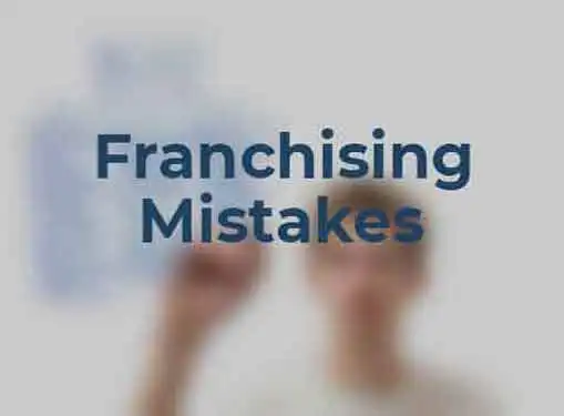 Common Franchising Mistakes