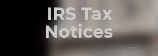 Common IRS Tax Notices and How to Handle Them