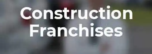 Construction Franchises