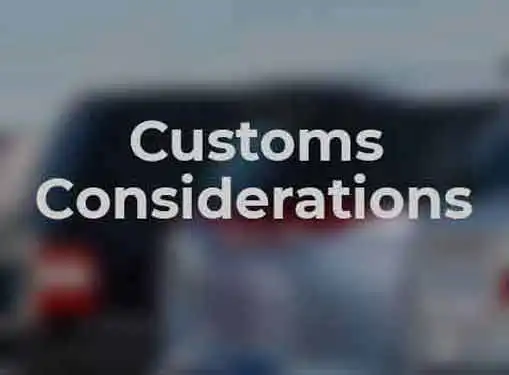 Customs Considerations
