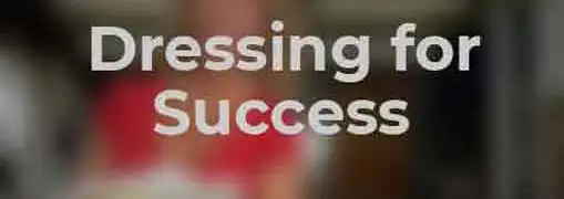 Dressing for Success