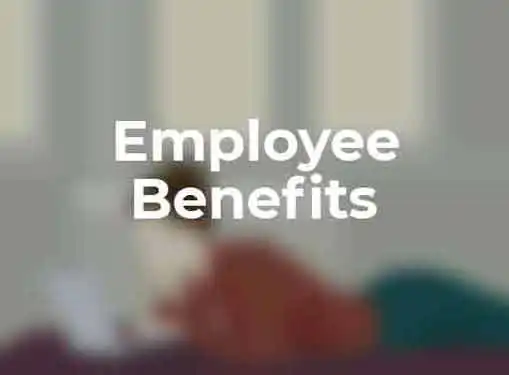 Employee Benefits Program