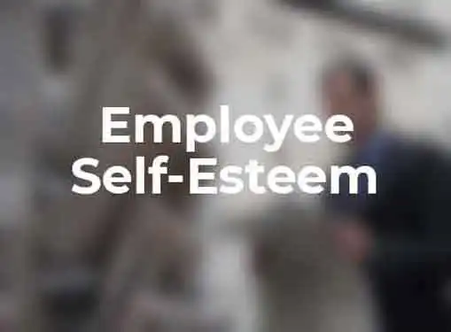 Employee Self Esteem and Confidence