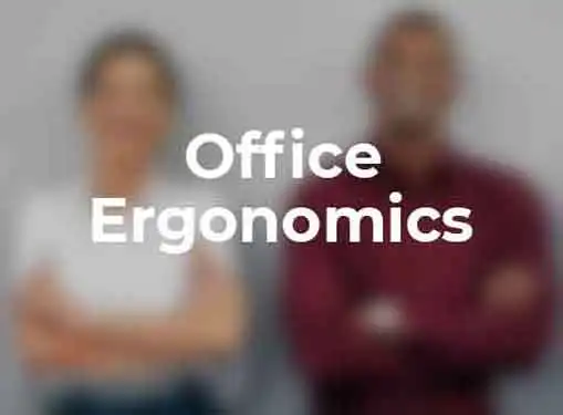 Ergonomics