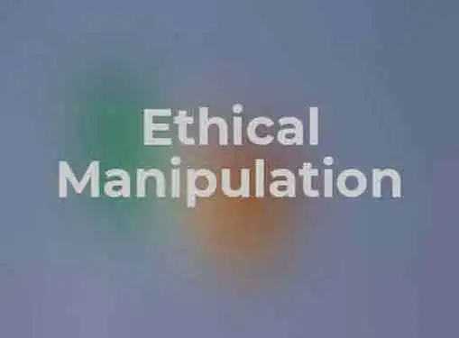 Ethical Manipulation Techniques