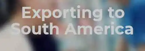Exporting to South America