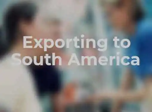 Exporting to South America
