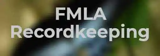 FMLA Recordkeeping Requirements