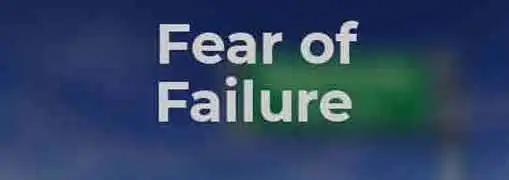 Fear of Failure