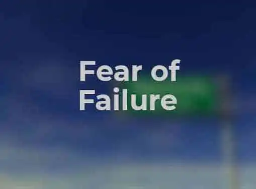 Fear of Failure