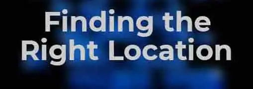 Finding the Right Location