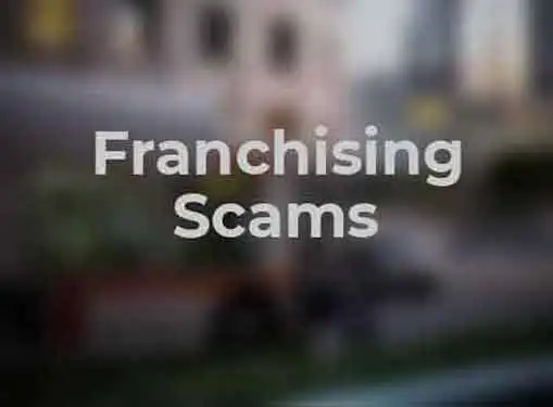 Franchising Scams