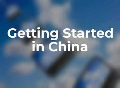 Getting Started in China