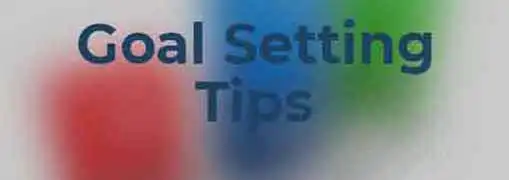 Goal Setting Tips
