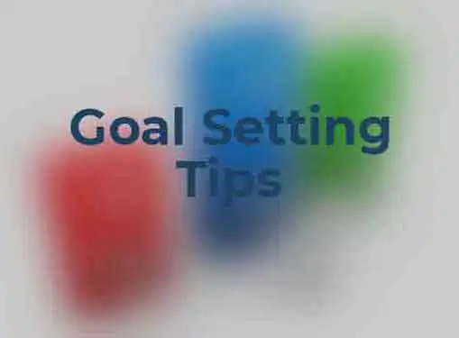 Goal Setting Tips