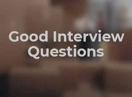 Good Interview Questions