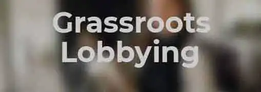 Grassroots Lobbying Tips