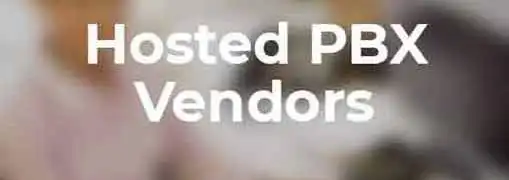Hosted PBX Phone System Vendors
