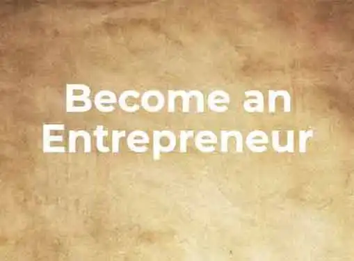 How To Become An Entrepreneur