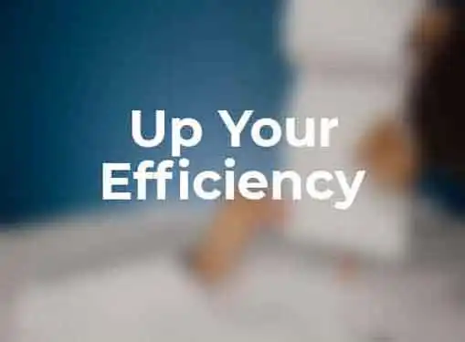 How to Be More Efficient