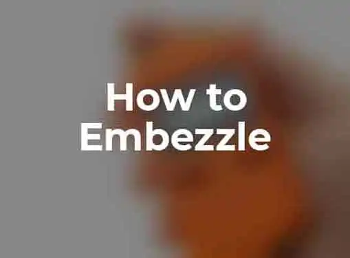 How to Embezzle Money