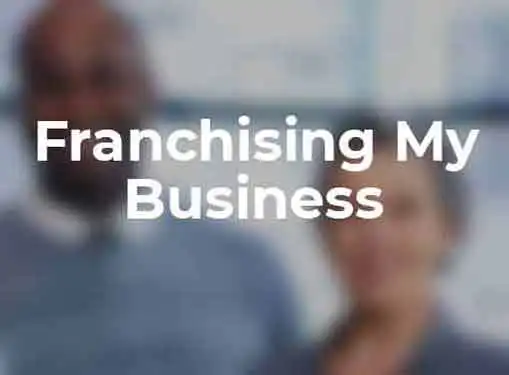 How to Franchise a Business