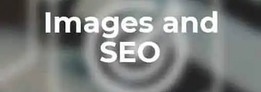 Incorporating Images Into Your SEO Strategy