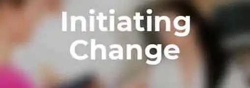 Initiating Change in an Organization