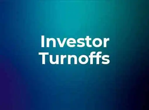 Investor Turnoffs