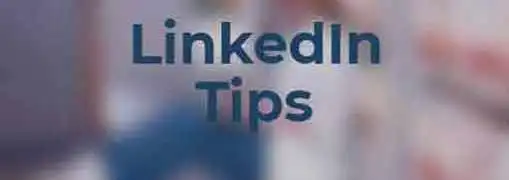 LinkedIn Tips for Entrepreneurs and Small Business Owners