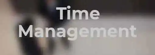 Managing Your Time
