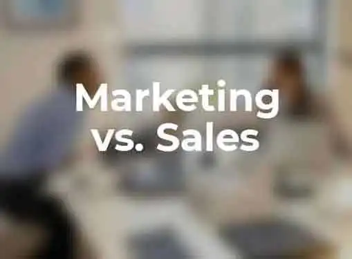 Marketing Versus Sales