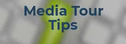Media Tour Tips